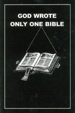 God Wrote Only One Bible