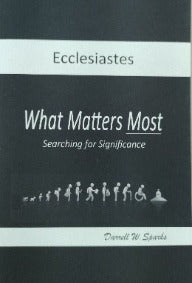 Ecclesiastes - What Matters Most