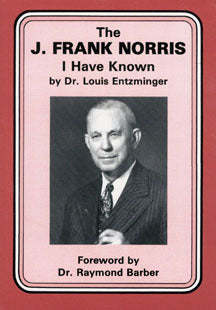 The J. Frank Norris I Have Known