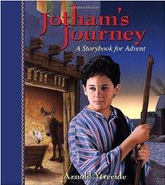 Jotham's Journey: A Storybook for Advent