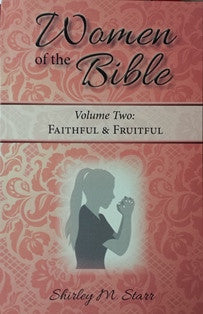 Women of the Bible (Vol 2) Faithful & Fruitful